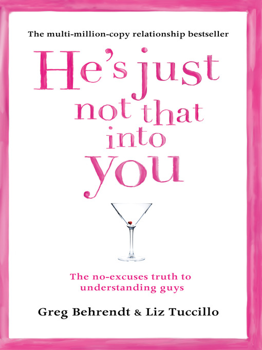 Title details for He's Just Not That Into You by Greg Behrendt - Available